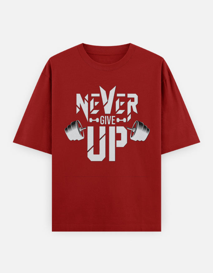Never Give UP OVERSIZED T-Shirt